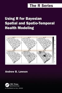 Produktbild: Using R for Bayesian Spatial and Spatio-Temporal Health Modeling