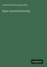 Produktbild: Meyer Amschel Rothschild