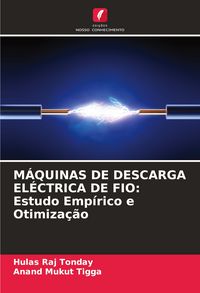 Produktbild: M&Aacute;QUINAS DE DESCARGA EL&Eacute;CTRICA DE FIO: Estudo Emp&iacute;rico e Otimiza&ccedil;&atilde;o