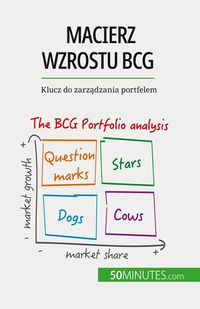 Produktbild: Macierz wzrostu BCG: teorie i zastosowania