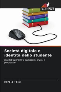 Produktbild: Societ&agrave; digitale e identit&agrave; dello studente