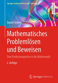 Bild vom Artikel Mathematisches Problemlösen und Beweisen vom Autor Daniel Grieser