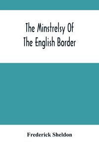 Produktbild: The Minstrelsy Of The English Border