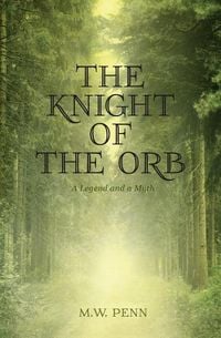 Produktbild: The Knight of the Orb: A Legend and a Myth