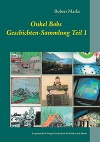 Produktbild: Onkel Bobs Geschichten-Sammlung Teil 1