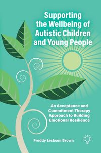 Produktbild: Supporting the Wellbeing of Autistic Children and Young People
