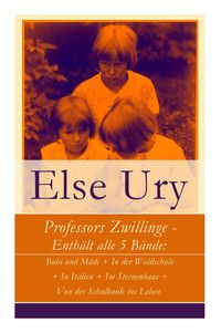 Produktbild: Professors Zwillinge - Enth&auml;lt Alle 5 B&auml;nde: Bubi Und M&auml;di + in Der Waldschule + in Italien + Im Sternenhaus + Von Der Schulbank Ins Leben