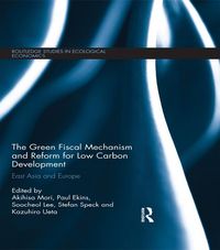 Produktbild: The Green Fiscal Mechanism and Reform for Low Carbon Development