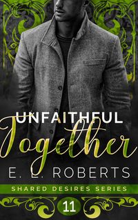 Produktbild: Unfaithful Together (Shared Desires Series, #11)