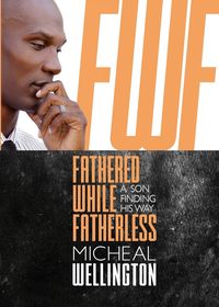 Produktbild: Fathered While Fatherless