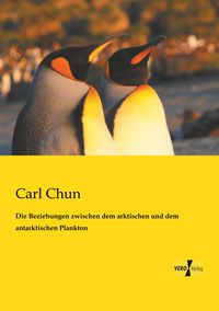 Produktbild: Die Beziehungen zwischen dem arktischen und dem antarktischen Plankton