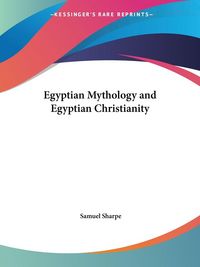 Produktbild: Egyptian Mythology and Egyptian Christianity