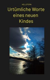 Produktbild: Urt&uuml;mliche Worte eines neuen Kindes (Softcover)