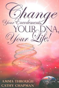 Produktbild: Change Your Encodements, Your DNA, Your Life!