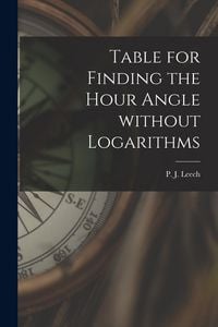 Produktbild: Table for Finding the Hour Angle Without Logarithms [microform]