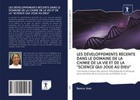 Produktbild: LES D&Eacute;VELOPPEMENTS R&Eacute;CENTS DANS LE DOMAINE DE LA CHIMIE DE LA VIE ET DE LA "SCIENCE QUI JOUE AU DIEU"