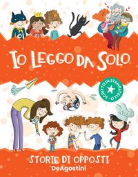 Produktbild: Io leggo da solo. Storie di opposti