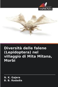 Produktbild: Diversit&agrave; delle falene (Lepidoptera) nel villaggio di Mita Mitana, Morbi