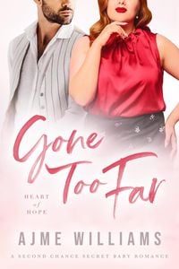 Produktbild: Gone Too Far (Heart of Hope, #10)