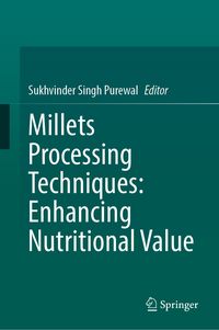 Produktbild: Millets Processing Techniques: Enhancing Nutritional Value