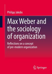 Produktbild: Max Weber and the sociology of organization