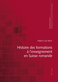 Produktbild: Histoire des formations &agrave; l&rsquo;enseignement en Suisse romande