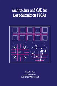Produktbild: Architecture and CAD for Deep-Submicron FPGAS
