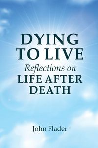 Produktbild: Dying To Live Reflections On Life After Death