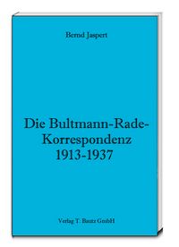 Produktbild: Die Bultmann-Rade-Korrespondenz 1913-1937