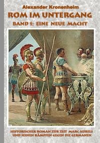 Produktbild: Rom im Untergang - Band 1: Eine neue Macht