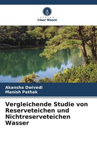 Produktbild: Vergleichende Studie von Reserveteichen und Nichtreserveteichen Wasser