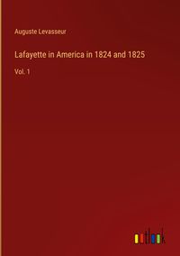 Produktbild: Lafayette in America in 1824 and 1825