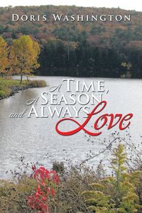 Produktbild: A Time, a Season and Always Love