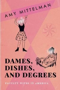 Produktbild: Dames, Dishes, and Degrees