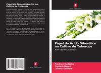 Produktbild: Papel do &Aacute;cido Giber&eacute;lico no Cultivo de Tuberose