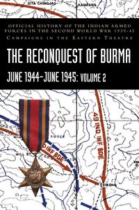 Produktbild: The Reconquest Of Burma June 1944-June 1945