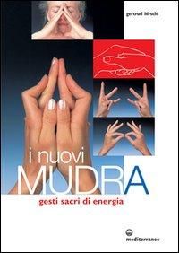 Produktbild: I nuovi mudra. Gesti sacri di energia