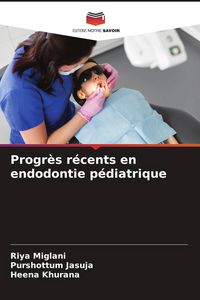Produktbild: Progr&egrave;s r&eacute;cents en endodontie p&eacute;diatrique