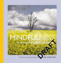 Bild vom Artikel Capturing  Mindfulness vom Autor Matthew Johnstone