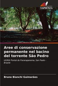 Produktbild: Aree di conservazione permanente nel bacino del torrente S&atilde;o Pedro