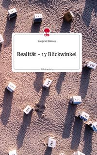 Produktbild: Realit&auml;t - 17 Blickwinkel. Life is a Story - story.one