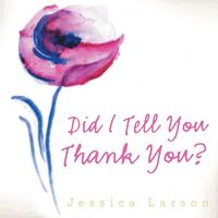 Produktbild: Did I Tell You Thank You?