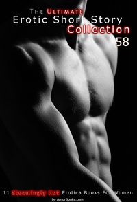 Produktbild: The Ultimate Erotic Short Story Collection 58: 11 Erotica Books