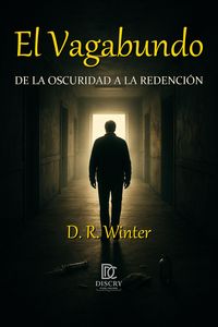 Produktbild: El Vagabundo: De la Oscuridad a la Redenci&oacute;n (1, #1)