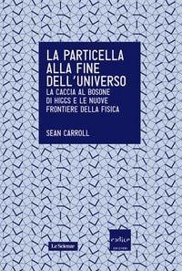 Produktbild: La particella alla fine dell'universo