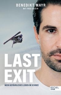 Produktbild: Last Exit. Mein gef&auml;hrliches Leben im Schnee