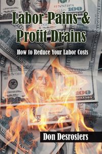 Produktbild: Don Desrosiers: Labor Pains & Profits Drains