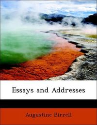 Produktbild: Birrell, A: Essays and Addresses