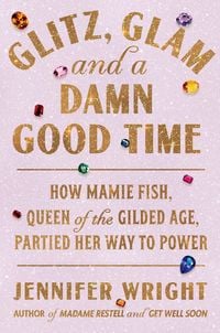 Produktbild: Glitz, Glam, and a Damn Good Time