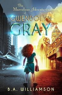 Produktbild: The Marvelous Adventures of Gwendolyn Gray